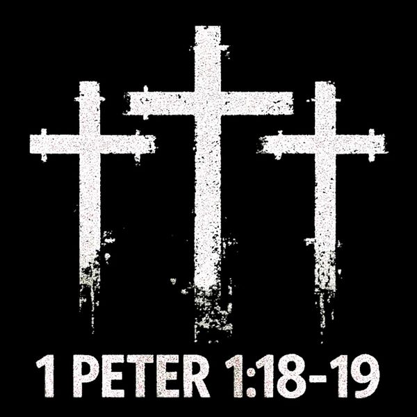 Three distressed white crosses with biblical text from 1 Peter 1:18-19.