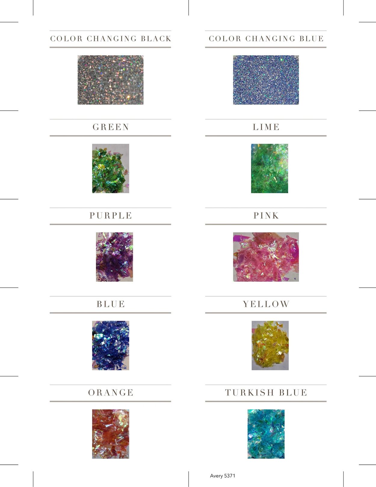 More Color Changing Colors & Candy Paper Slices 
