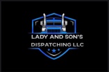 Lady and Son’s Dispatching LLC