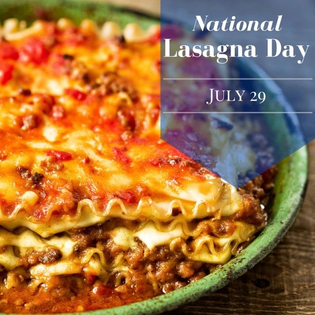 Celebrating the History of National Lasagna Day, July 29, 2019