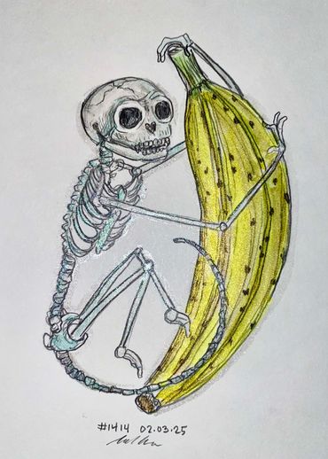 Day #1414 - 02.03.2025
art of the day
“finger monkey skelly + banana”