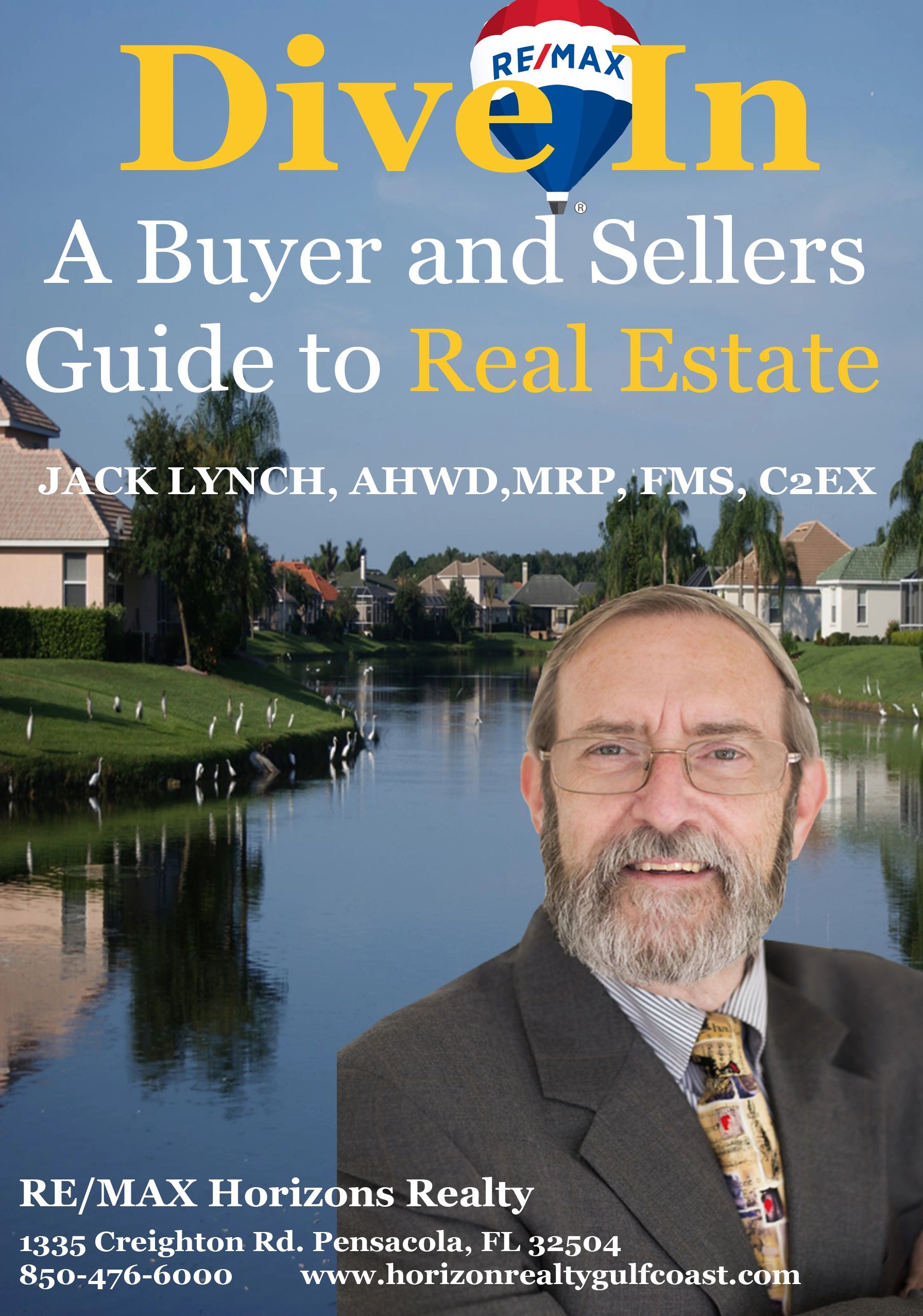 Realtor Jack Lynch by a lake surrounded by homes. Dive In is a buyers and sellers guide to Real Esta