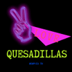 Peace Love Quesadillas