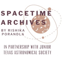 Spacetime Archives
by Rishika Porandla
texas astronomical society