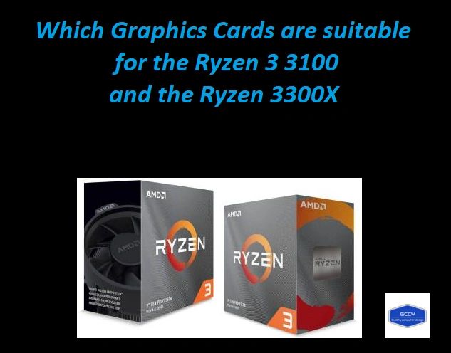 AMD Ryzen 3 3100 and 3300X which GPU's for gaming?