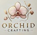 Orchid Crafting