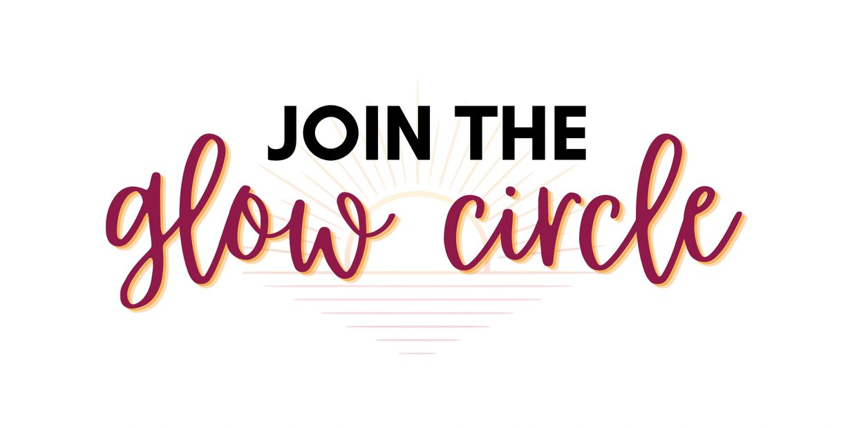 Inspirational text saying 'Join the glow circle' with artistic typography.