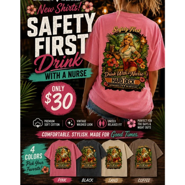 Promotional image for Safety First Drink With A Nurse shirts.