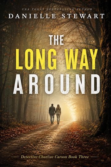 Book cover of The Long Way Around by Danielle Stewart.