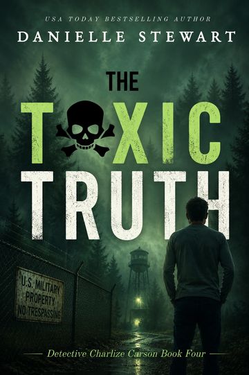 Book cover of The Toxic Truth by Danielle Stewart.