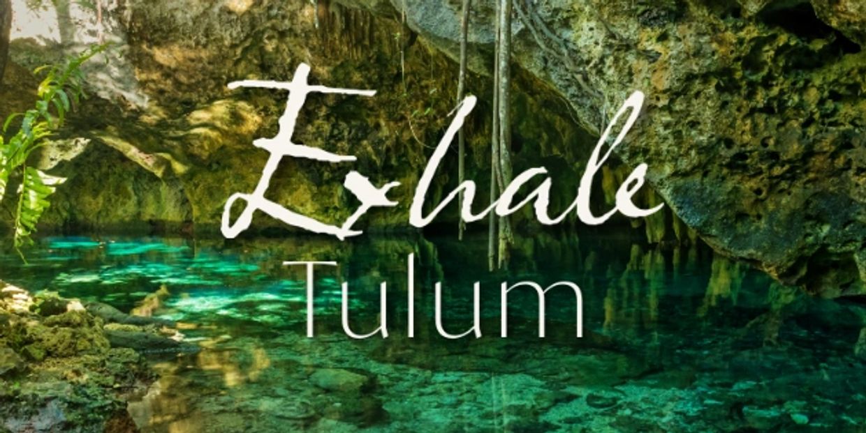 Serene cenote in Tulum with the word 'Exhale' overlaid.