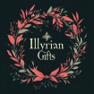 Illyrian Gifts