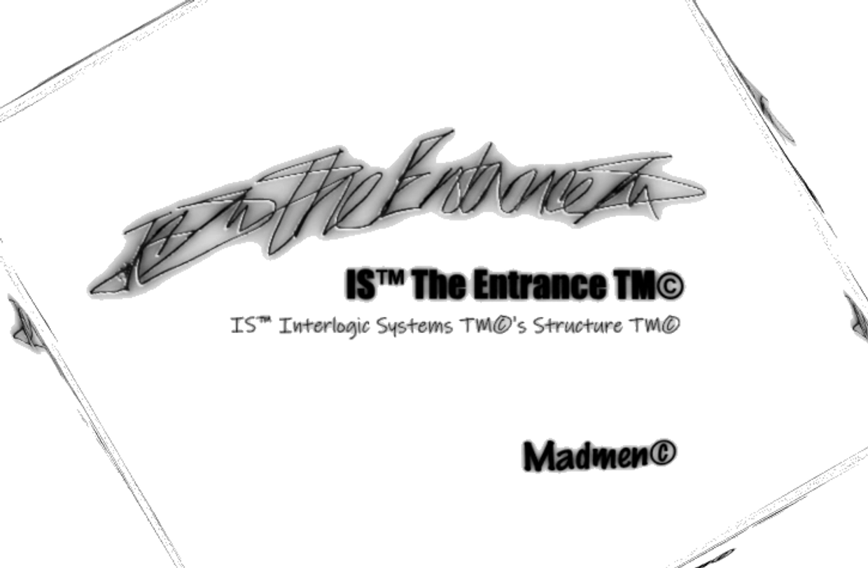 IS™ The Entrance TM©'s Logo