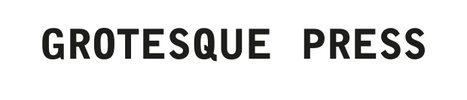 Grotesque Press