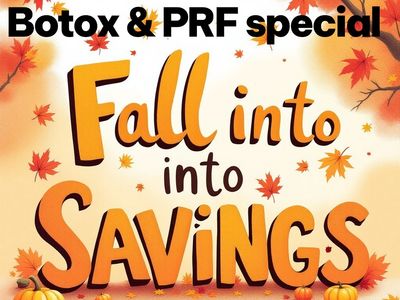 Fall into Savings: Botox & PRF special 