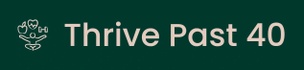 Thrive Past 40