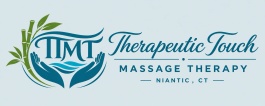 Therapeutic Touch Massage Therapy | TTMT | Niantic, CT