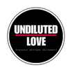 Undiluted Love