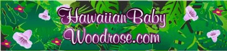 HawaiianBabyWoodrose.com