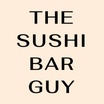 The Sushi Bar Guy