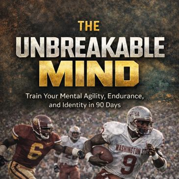 Train Your Mental Agility, Endurance, and Identity in 90 Days: A Game plan for those that Grind.