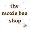 The Moxie Bee Shop