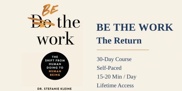 Promotional image for a self-paced 30-day course called 'Be The Work'.