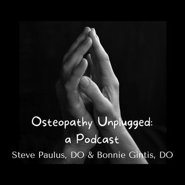 Cover for Osteopathy Unplugged podcast - image of Bonnie Gintis' & Steve Paulus' hands