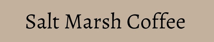 Salt Marsh Coffee
