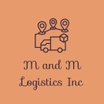 M and M Logistics Inc