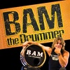 Bam the Drummer