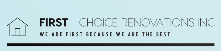 First choice Renovations Inc