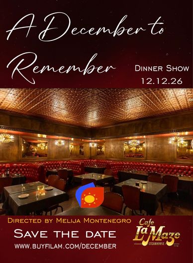 A December to Remember, a dinner show at Cafe La Maze directed by Melija Montenegro 12.12.2026