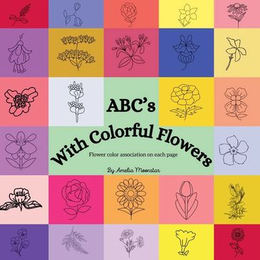Discover ABC's with beautiful flowers! A flower on the right page and its colour on the left page.