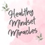 Healthy Mindset Miracles 