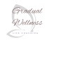 Gradual Wellness
Small steps. Meaningful change.