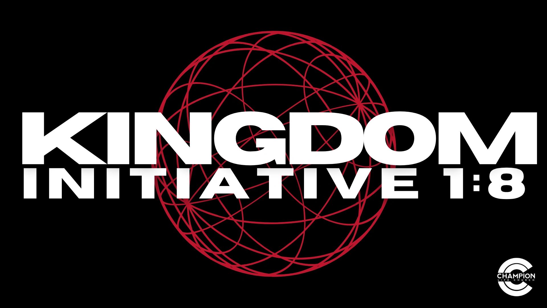 Logo with 'Kingdom Initiative 1:8' text and Champion Life Church emblem.