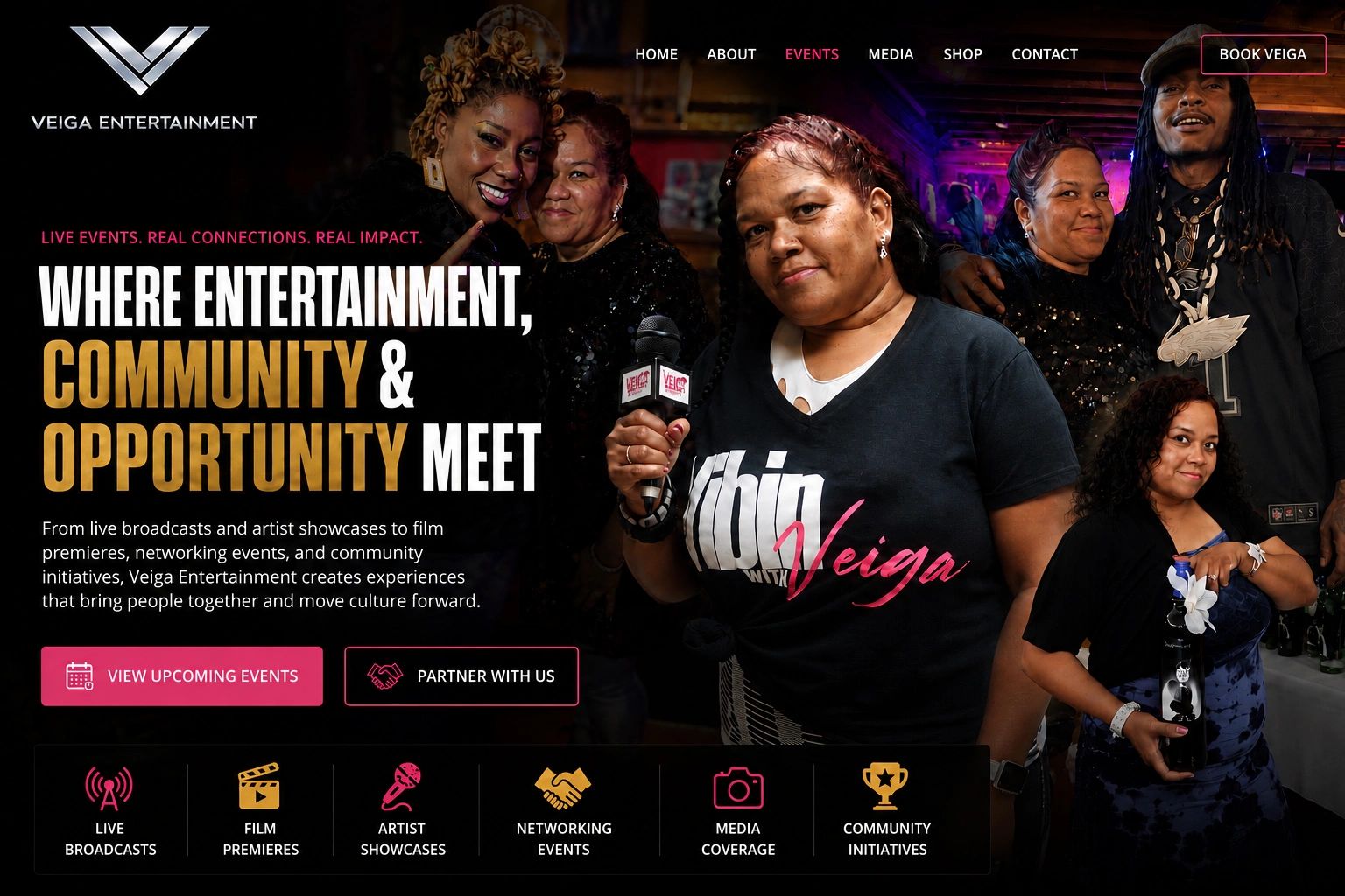 Veiga Entertainment promotes community through live events and networking.