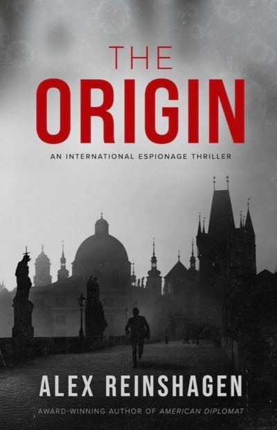 Book cover of "The Origin," an international espionage thriller by Alex Reinshagen.