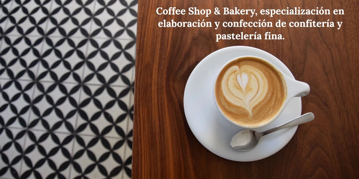 Coffee Shop & Bakery, especialización en elaboración y confección de repostería y pastelería fina.