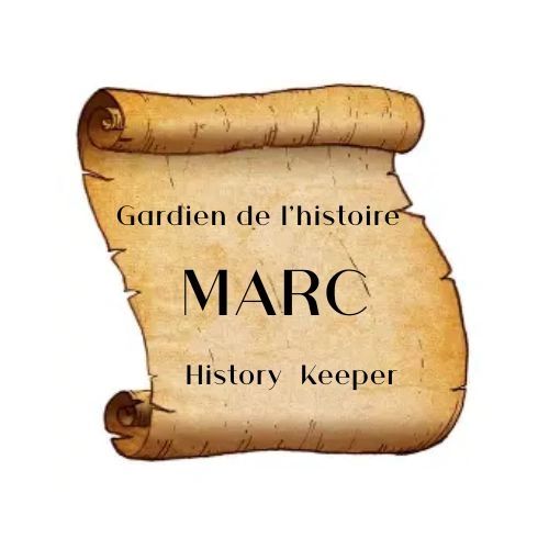 Old scroll with the title 'Gardien de l'histoire MARC History Keeper'.