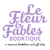 Le Fleur & Fables Booktique