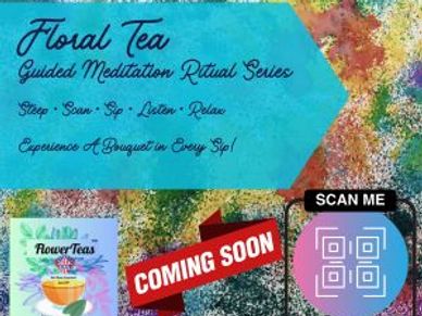 Floral Tea Meditation Series

