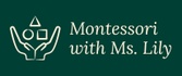 Montessori Ideas with Ms. Lily