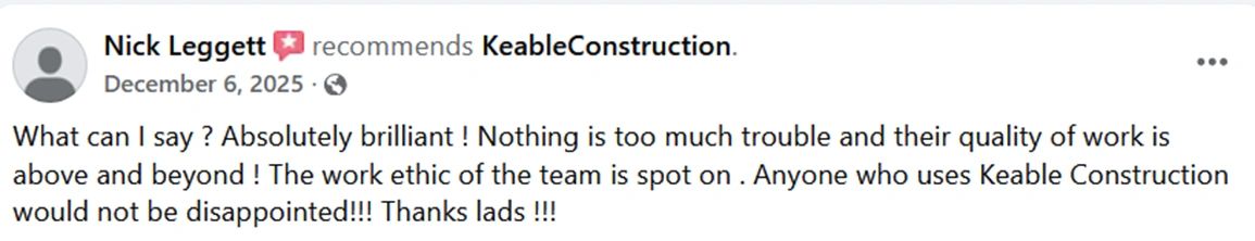 Positive review for Keable Construction praising their work and ethics.
