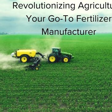 Revolutionizing Agriculture: Your Go-To Fertilizer Manufacturer-Angry Homie