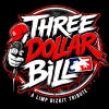 three dollar bill- The Limp Bizkit Experience
