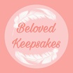 Beloved Keepsakes