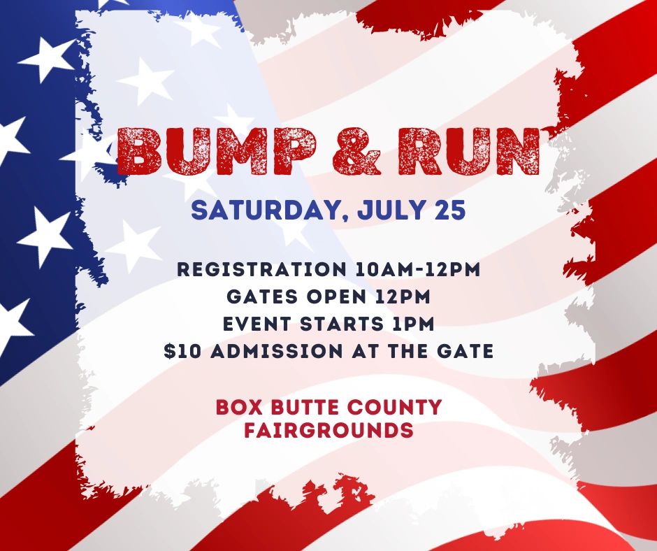 Bump &amp; Run event on July 25 at Box Butte County Fairgrounds.