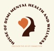 House of Demi 
Mental Health and Wellness LLC